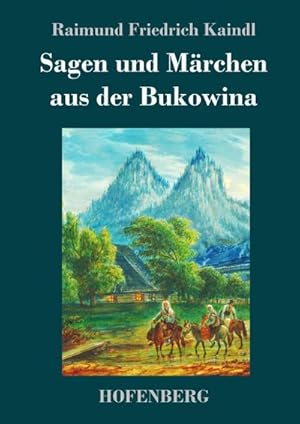 Image du vendeur pour Sagen und Mrchen aus der Bukowina mis en vente par BuchWeltWeit Ludwig Meier e.K.