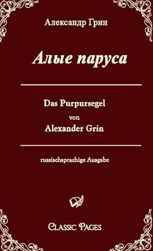 Seller image for Das Purpursegel / Alye Parusa for sale by BuchWeltWeit Ludwig Meier e.K.