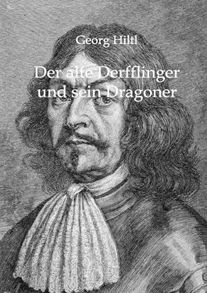 Seller image for Der alte Derfflinger und sein Dragoner for sale by BuchWeltWeit Ludwig Meier e.K.