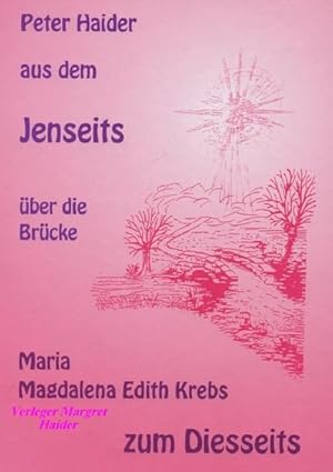 Bild des Verkufers fr Peter Haider aus dem Jenseits ber die Brcke zum Diesseits zum Verkauf von BuchWeltWeit Ludwig Meier e.K.