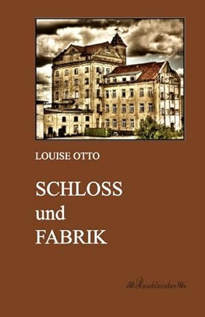 Seller image for Schloss und Fabrik for sale by BuchWeltWeit Ludwig Meier e.K.