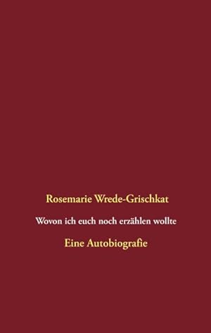 Imagen del vendedor de Wovon ich euch noch erzhlen wollte a la venta por BuchWeltWeit Ludwig Meier e.K.