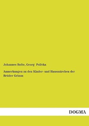 Bild des Verkufers fr Anmerkungen zu den Kinder- und Hausmrchen der Brder Grimm zum Verkauf von BuchWeltWeit Ludwig Meier e.K.