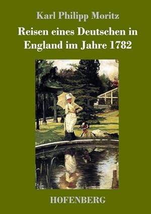 Immagine del venditore per Reisen eines Deutschen in England im Jahre 1782 venduto da BuchWeltWeit Ludwig Meier e.K.