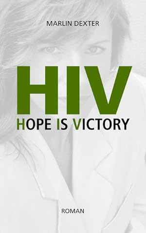 Imagen del vendedor de HIV Hope Is Victory a la venta por BuchWeltWeit Ludwig Meier e.K.