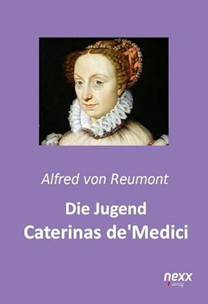 Imagen del vendedor de Die Jugend Caterinas de Medici a la venta por BuchWeltWeit Ludwig Meier e.K.