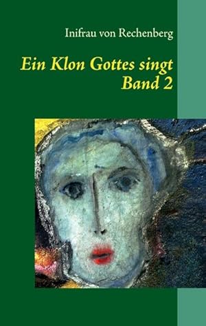 Immagine del venditore per Ein Klon Gottes singt venduto da BuchWeltWeit Ludwig Meier e.K.