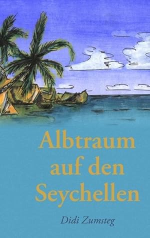 Seller image for Albtraum auf den Seychellen for sale by BuchWeltWeit Ludwig Meier e.K.