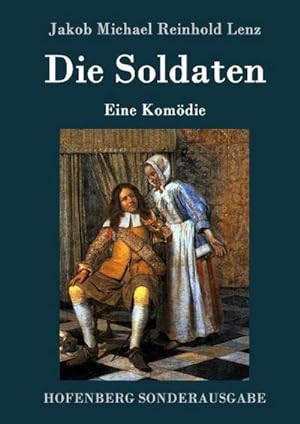 Image du vendeur pour Die Soldaten mis en vente par BuchWeltWeit Ludwig Meier e.K.
