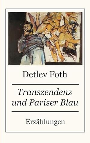 Seller image for Transzendenz und Pariser Blau for sale by BuchWeltWeit Ludwig Meier e.K.