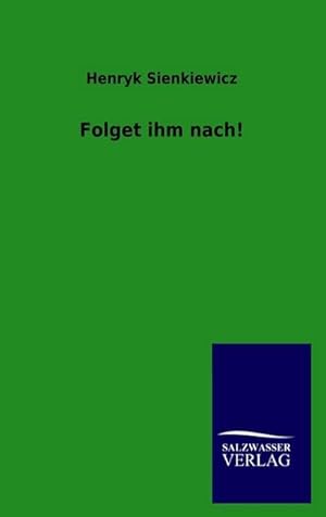 Seller image for Folget ihm nach! for sale by BuchWeltWeit Ludwig Meier e.K.