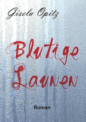 Imagen del vendedor de Blutige Launen a la venta por BuchWeltWeit Ludwig Meier e.K.