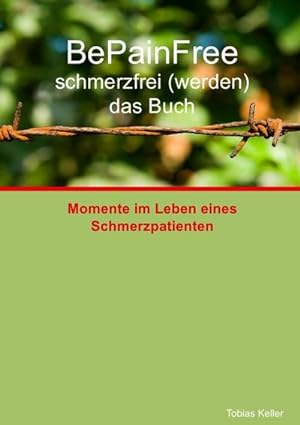 Imagen del vendedor de Be Pain Free - schmerzfrei (werden) das Buch a la venta por BuchWeltWeit Ludwig Meier e.K.