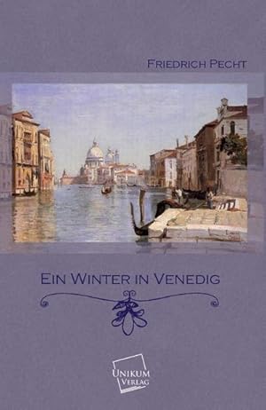 Bild des Verkufers fr Ein Winter in Venedig zum Verkauf von BuchWeltWeit Ludwig Meier e.K.