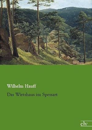 Image du vendeur pour Das Wirtshaus im Spessart mis en vente par BuchWeltWeit Ludwig Meier e.K.