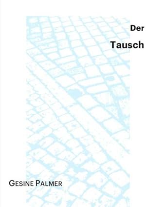 Seller image for Der Tausch for sale by BuchWeltWeit Ludwig Meier e.K.