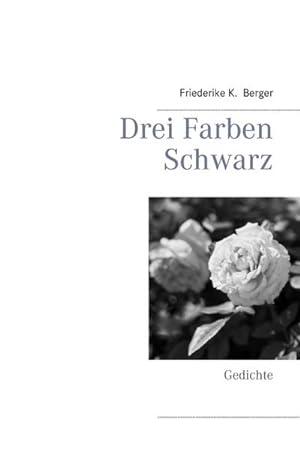 Seller image for Drei Farben Schwarz for sale by BuchWeltWeit Ludwig Meier e.K.