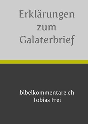 Immagine del venditore per Tobias Frei - Erklrungen zum Galaterbrief venduto da BuchWeltWeit Ludwig Meier e.K.