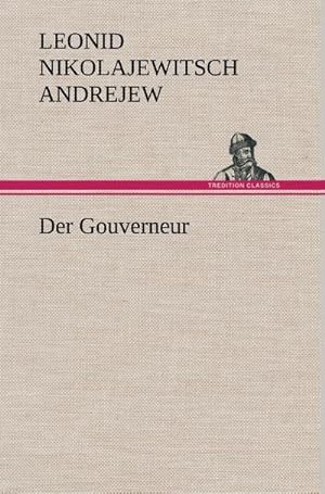 Imagen del vendedor de Der Gouverneur a la venta por BuchWeltWeit Ludwig Meier e.K.