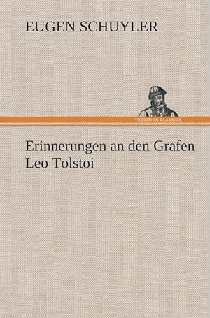 Bild des Verkufers fr Erinnerungen an den Grafen Leo Tolstoi zum Verkauf von BuchWeltWeit Ludwig Meier e.K.