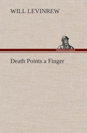 Bild des Verkufers fr Death Points a Finger zum Verkauf von BuchWeltWeit Ludwig Meier e.K.