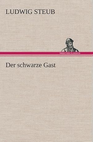 Seller image for Der schwarze Gast for sale by BuchWeltWeit Ludwig Meier e.K.