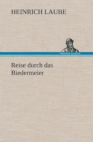 Immagine del venditore per Reise durch das Biedermeier venduto da BuchWeltWeit Ludwig Meier e.K.