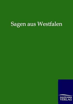 Image du vendeur pour Sagen aus Westfalen mis en vente par BuchWeltWeit Ludwig Meier e.K.