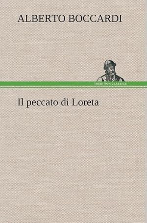 Seller image for Il peccato di Loreta for sale by BuchWeltWeit Ludwig Meier e.K.