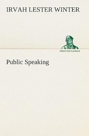 Imagen del vendedor de Public Speaking a la venta por BuchWeltWeit Ludwig Meier e.K.