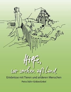 Immagine del venditore per Hilfe, wir ziehen aufs Land! venduto da BuchWeltWeit Ludwig Meier e.K.