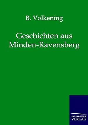 Seller image for Geschichten aus Minden-Ravensberg for sale by BuchWeltWeit Ludwig Meier e.K.