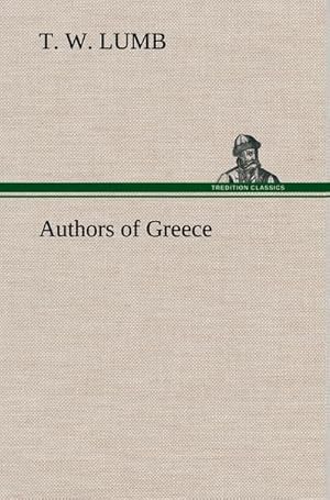 Seller image for Authors of Greece for sale by BuchWeltWeit Ludwig Meier e.K.
