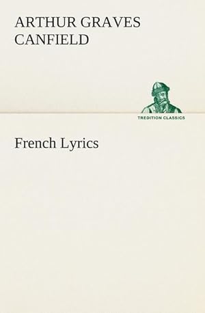 Imagen del vendedor de French Lyrics a la venta por BuchWeltWeit Ludwig Meier e.K.