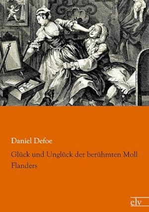 Imagen del vendedor de Glck und Unglck der berhmten Moll Flanders a la venta por BuchWeltWeit Ludwig Meier e.K.