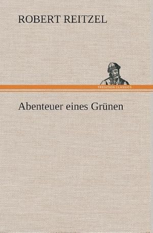 Seller image for Abenteuer eines Grnen for sale by BuchWeltWeit Ludwig Meier e.K.