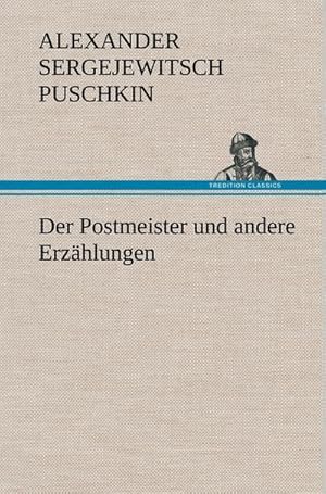 Imagen del vendedor de Der Postmeister und andere Erzhlungen a la venta por BuchWeltWeit Ludwig Meier e.K.