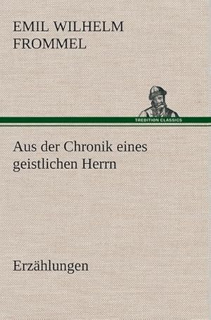 Seller image for Aus der Chronik eines geistlichen Herrn for sale by BuchWeltWeit Ludwig Meier e.K.