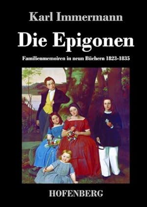 Image du vendeur pour Die Epigonen mis en vente par BuchWeltWeit Ludwig Meier e.K.