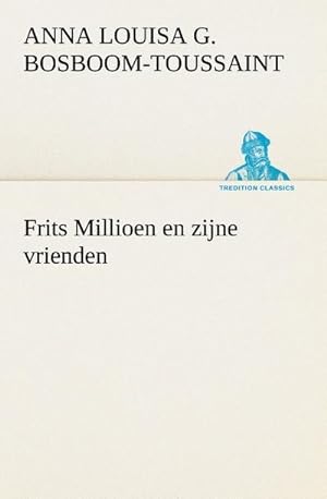 Seller image for Frits Millioen en zijne vrienden for sale by BuchWeltWeit Ludwig Meier e.K.