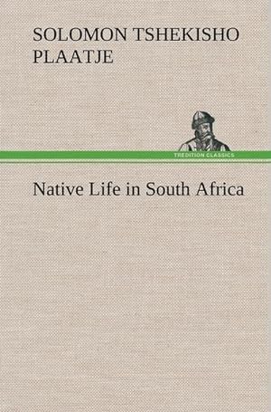 Seller image for Native Life in South Africa for sale by BuchWeltWeit Ludwig Meier e.K.