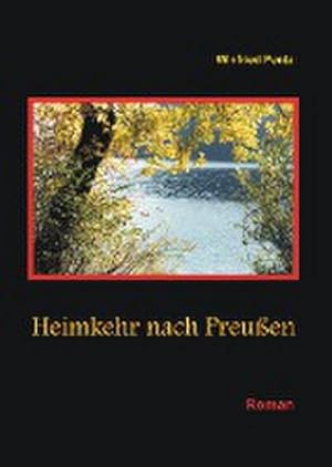 Seller image for Heimkehr nach Preuen for sale by BuchWeltWeit Ludwig Meier e.K.