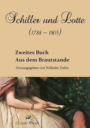 Seller image for Schiller und Lotte (1788 - 1805) for sale by BuchWeltWeit Ludwig Meier e.K.