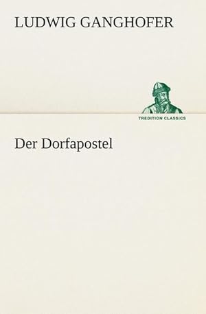 Seller image for Der Dorfapostel for sale by BuchWeltWeit Ludwig Meier e.K.