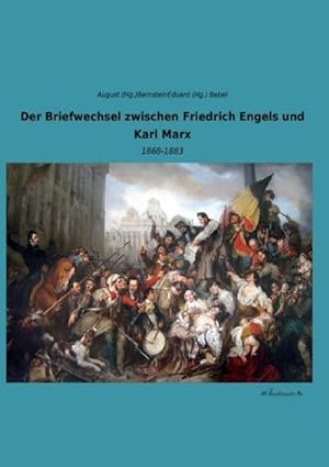 Imagen del vendedor de Der Briefwechsel zwischen Friedrich Engels und Karl Marx a la venta por BuchWeltWeit Ludwig Meier e.K.