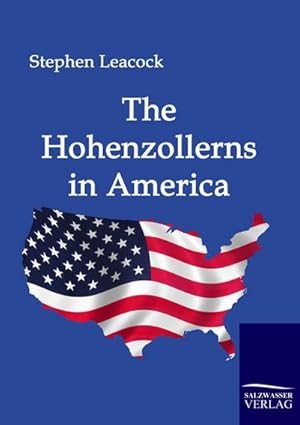 Seller image for The Hohenzollerns in America for sale by BuchWeltWeit Ludwig Meier e.K.