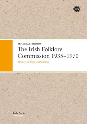 Seller image for The Irish Folklore Commission 1935-1970 for sale by BuchWeltWeit Ludwig Meier e.K.