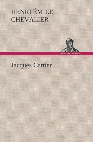 Image du vendeur pour Jacques Cartier mis en vente par BuchWeltWeit Ludwig Meier e.K.