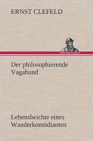 Bild des Verkufers fr Der philosophierende Vagabund zum Verkauf von BuchWeltWeit Ludwig Meier e.K.