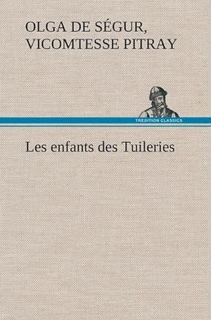 Image du vendeur pour Les enfants des Tuileries mis en vente par BuchWeltWeit Ludwig Meier e.K.